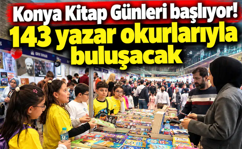 Konya Kitap Günleri başlıyor! 143 yazar okurlarıyla buluşacak