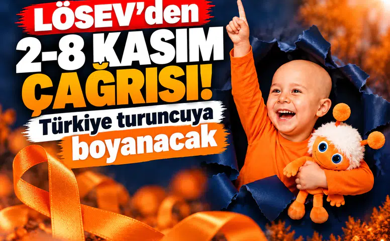 LÖSEV’den 2-8 Kasım çağrısı! Türkiye turuncuya boyanacak