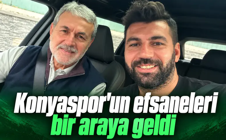 Konyaspor'un efsaneleri bir araya geldi