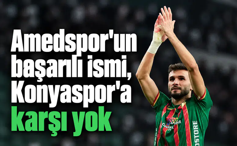 Amedspor'un başarılı ismi, Konyaspor'a karşı yok!