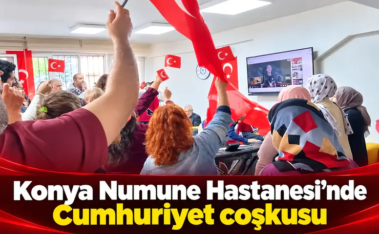 Konya Numune Hastanesi’nde Cumhuriyet coşkusu