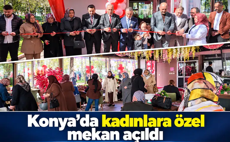 Konya’da kadınlara özel mekan açıldı