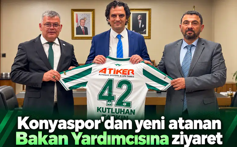 Konyaspor'dan yeni atanan Bakan Yardımcısına ziyaret