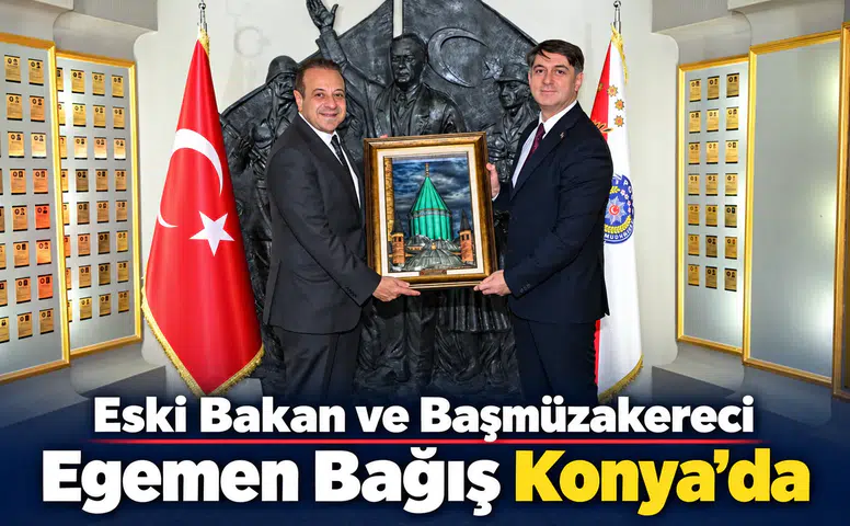 Eski Bakan ve Başmüzakereci Egemen Bağış Konya’da