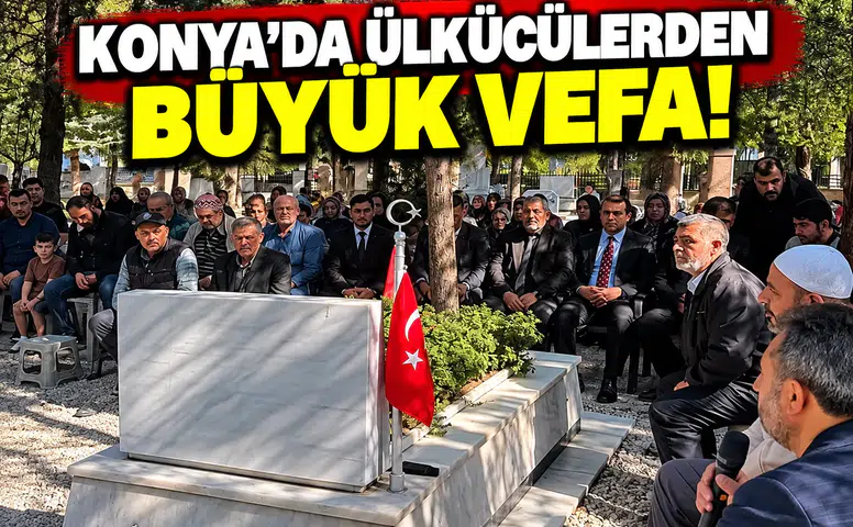Konya’da Ülkücülerden büyük vefa!