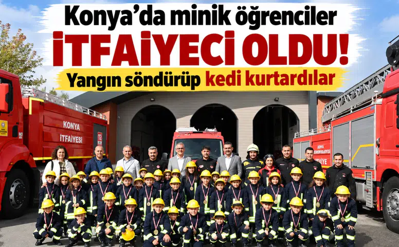 Konya’da minik öğrenciler itfaiyeci oldu! Yangın söndürüp kedi kurtardılar