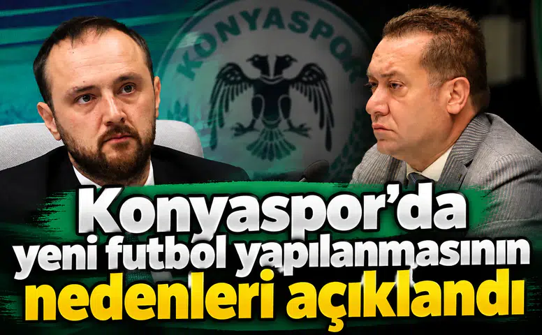 Konyaspor’da yeni futbol yapılanması anlatıldı! Rotasyon diye bir şey var…