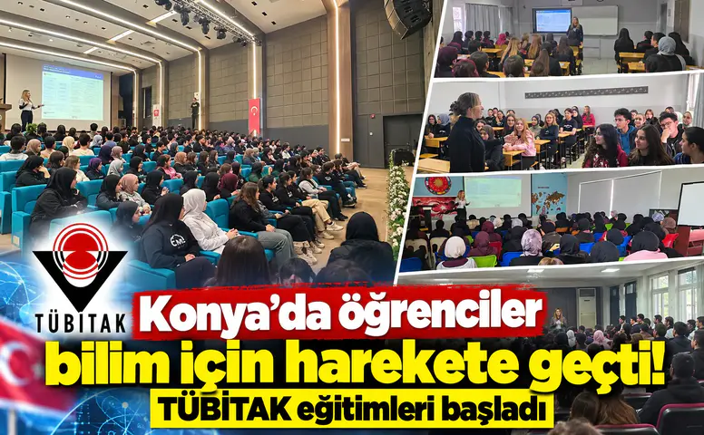Konya’da öğrenciler bilim için harekete geçti! TÜBİTAK eğitimleri başladı