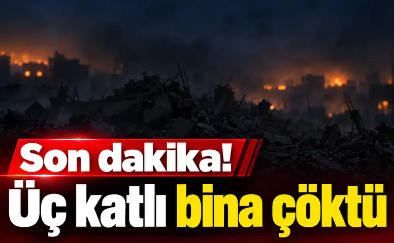 Üç katlı bina çöktü! Arama çalışmaları sürüyor